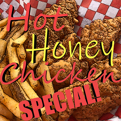 Hot Honey Chicken Special