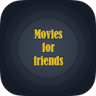 Movies For Friends