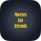 Movies For Friends