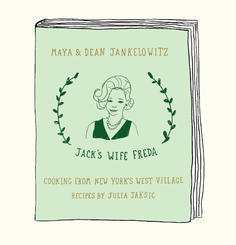 Jack's Wife Freda: Cooking From New York's West Village
