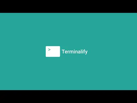 Terminalify