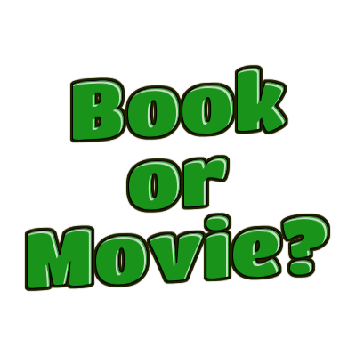 Book or Movie?