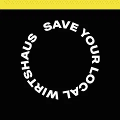 SAVE YOUR LOCAL WIRTSHAUS