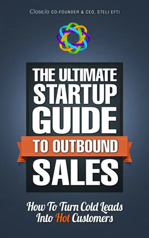 The Ultimate Startup Guide To Sales