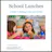 School Lunches: A Guide To Making It Easy and Healthy