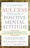 Success Through A Positive Mental Attitude