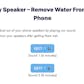 Water Out Of Speaker