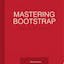 Mastering Bootstrap
