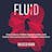 Fluid: How Culture, Hidden Opportunities, and Flatter Structures Lead to Profitable Innovation