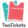 TwoTickets