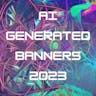 AI generated banners 2023