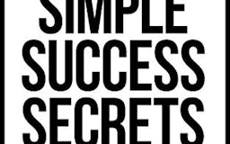 Simple Success Secrets No One Told You About media 1