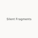 Silent Fragments