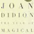 The Year of Magical Thinking