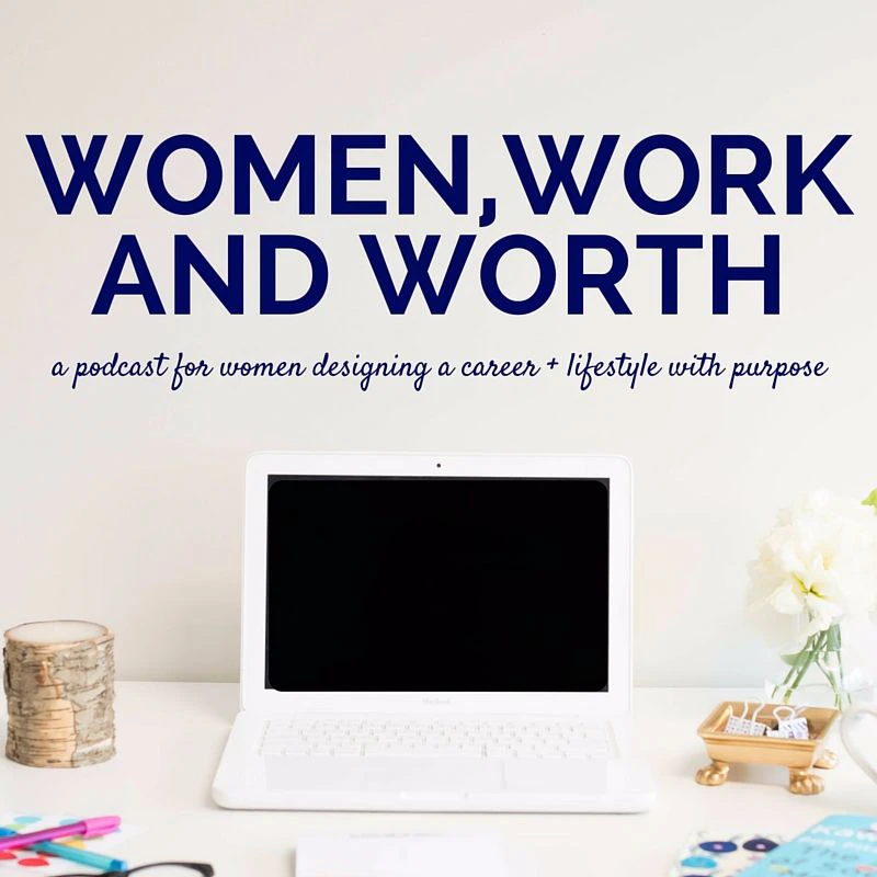 Women, Work and Worth