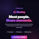 Meetley — Meet People, Share Moments