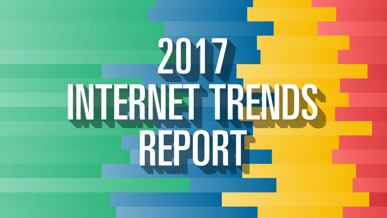 Internet Trends Report 2017