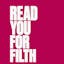 Read You for Filth