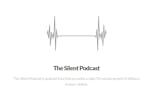 The Silent Podcast image