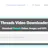 Threads Video Downloader Images GIFS DP