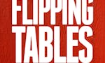Flipping Tables #86 - Not If You're In Pope City image