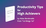 Productivity Tips for High Achievers image