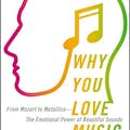 Why You Love Music