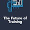 The Future of Training