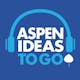 Aspen Ideas To Go - Secrets of the Creative Brain 