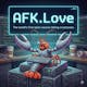 AFK.Love