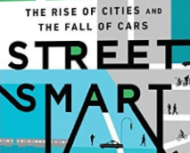 Street Smart: The Rise of Cities and the Fall of Cars