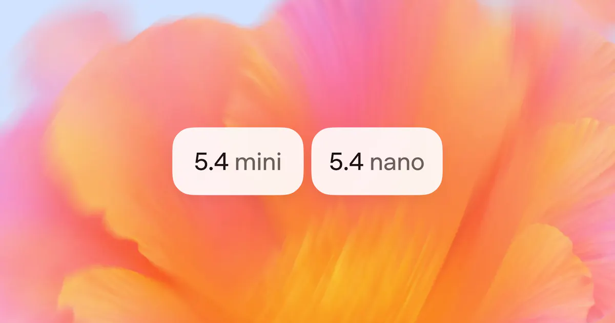 GPT‑5.4 mini and nano