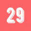 Twenty Nine