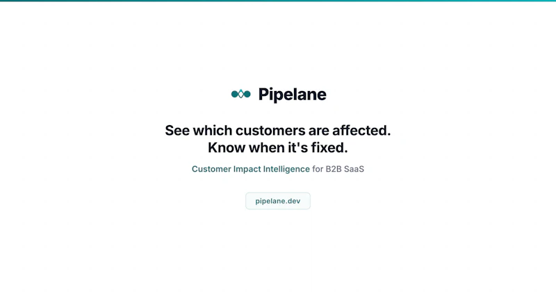 Pipelane — Customer Impact Intelligence screenshot 1