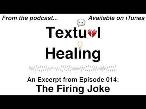 Textual Healing - Episode 014: The Firing Joke gallery image