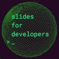 Slides for Developers