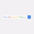 Ruin My Search History