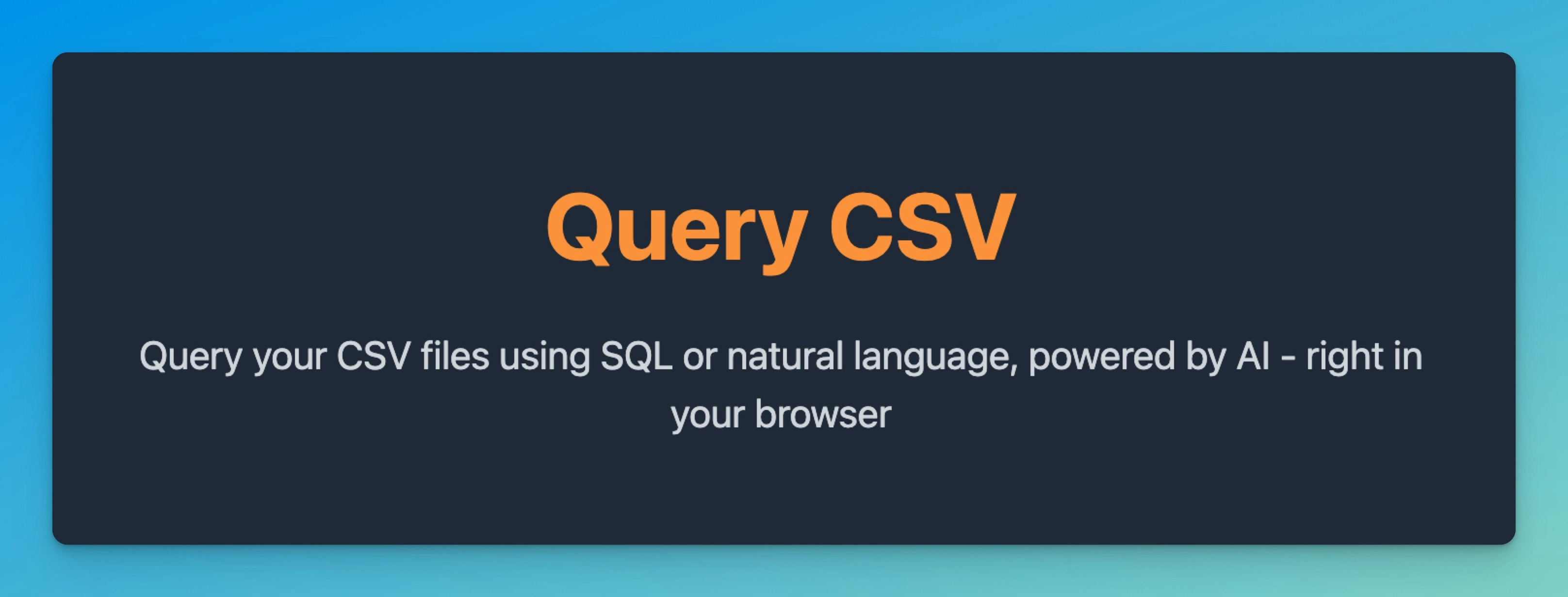Запрос CSV - Запросите свои файлы CSV с помощью SQL или естественного языка медиа 3