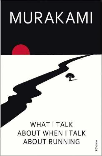 What I Talk About When I Talk About Running 