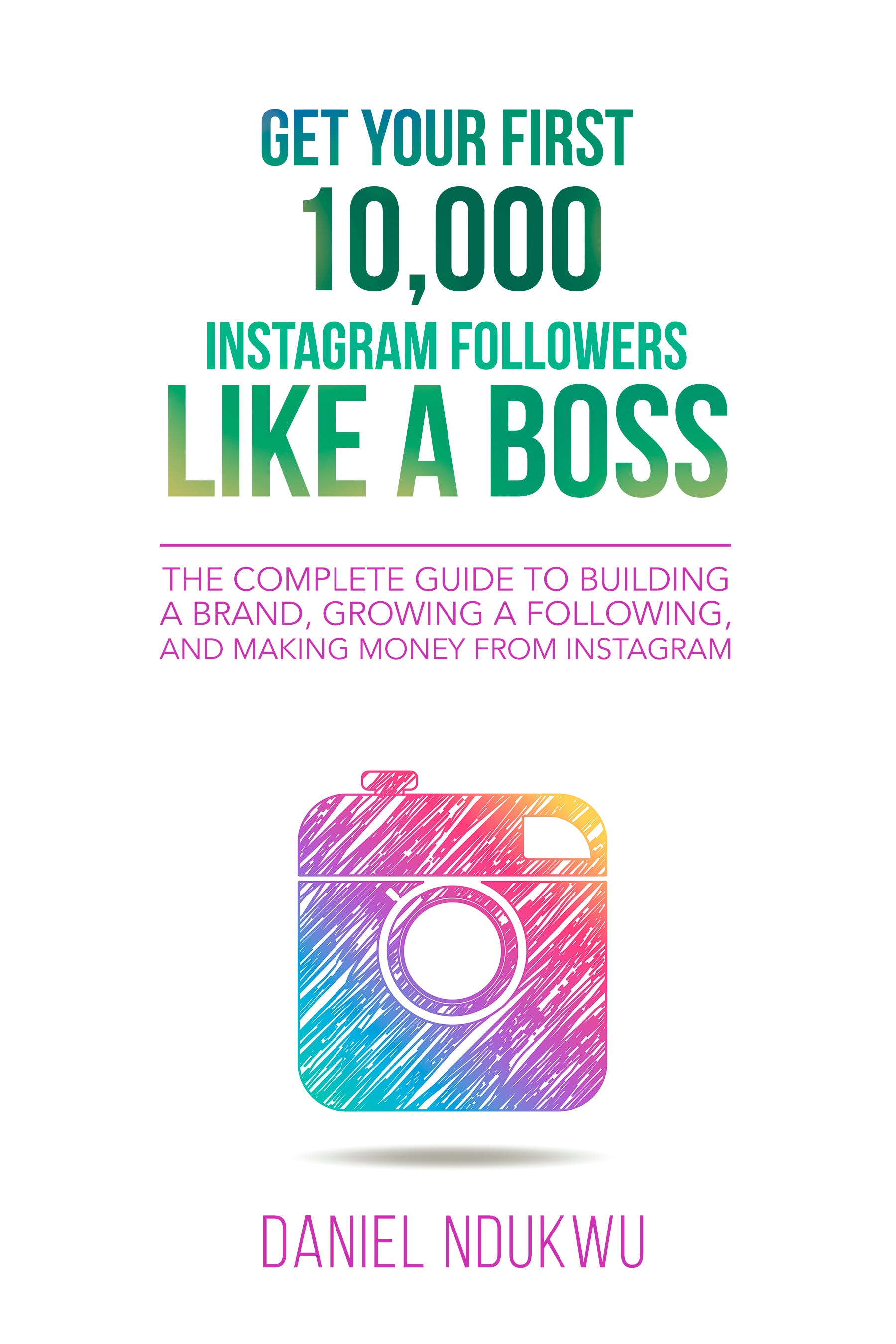 Get your First 10,000 Instagram Followers Like a Boss media 1