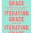 Iterating Grace