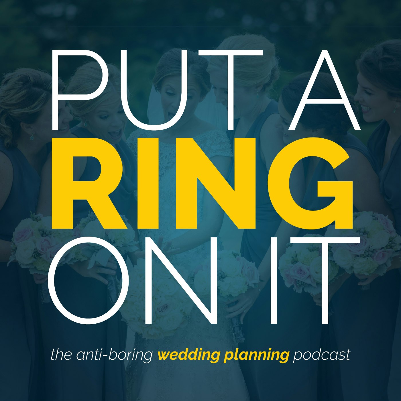 Put A Ring On It Podcast - 12: Wedding Questions and Answers