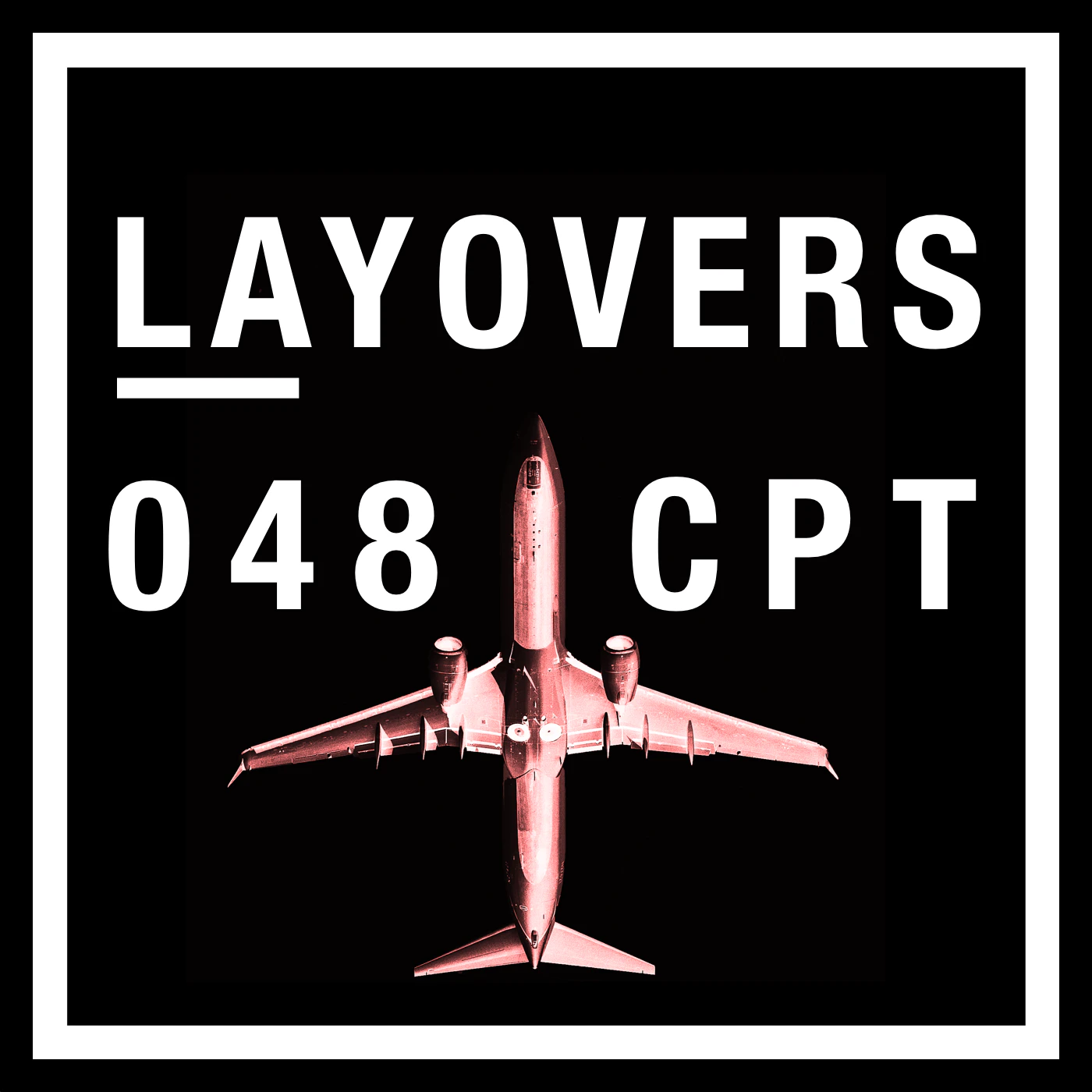 Layovers 048 CPT - US Travel Ban, Norwegian, 737 MAX 8, Air Canada, Bombardier CS100