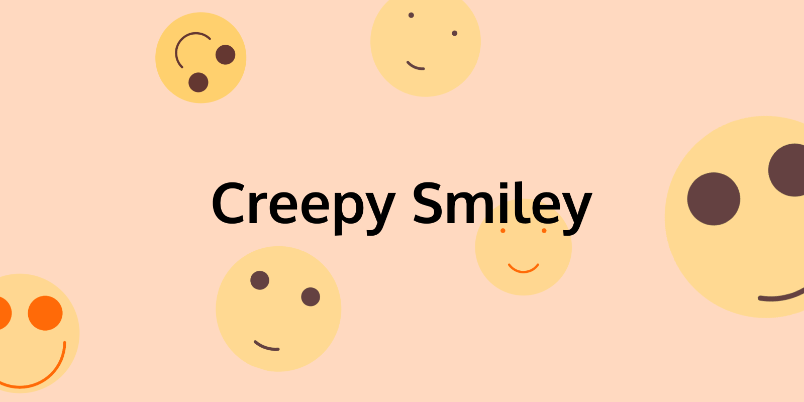 creepy smiley face