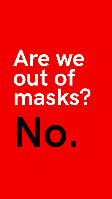 Are we out of masks? 2.0 gallery image