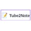 Tube2Note