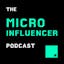 The Micro Influencer Podcast