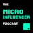 The Micro Influencer Podcast