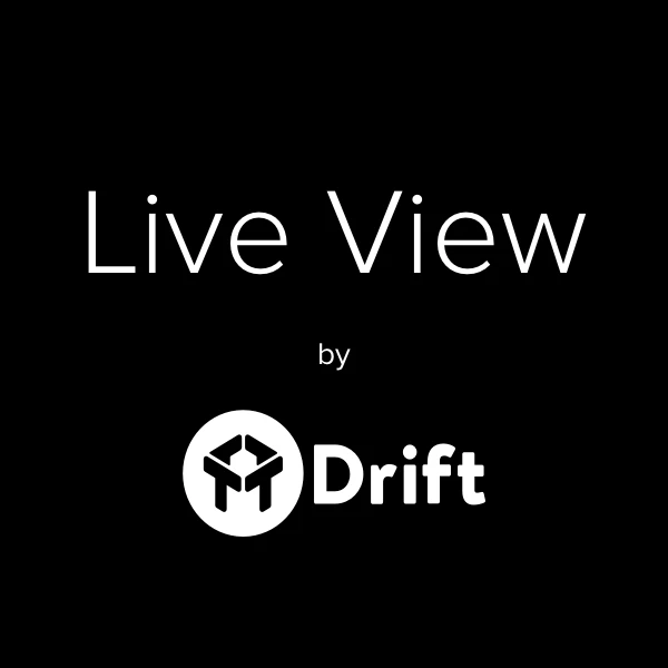 Live View from Drift