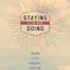 Staying is the New Going